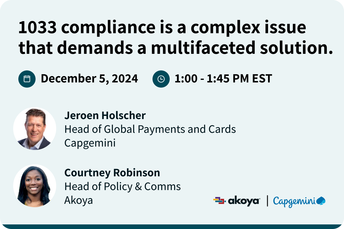 Akoya Webinar 3_ 1033 compliance is a complex issue that demands a multifaceted solution