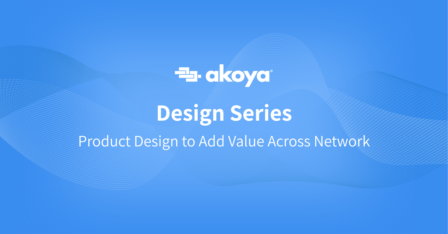 Product design to add value across the network